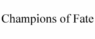 champions of fate