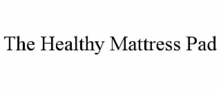the healthy mattress pad