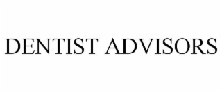 dentist advisors