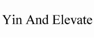 yin and elevate