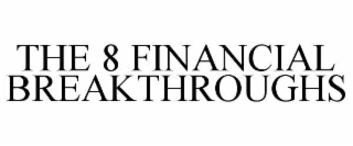 the 8 financial breakthroughs