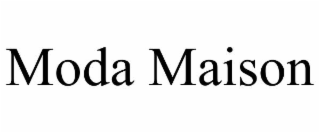 moda maison
