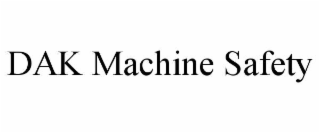 dak machine safety