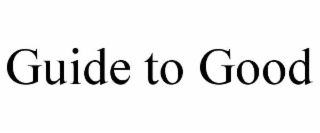 guide to good