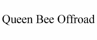 queen bee offroad