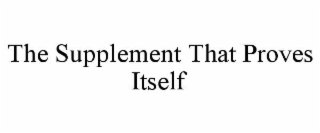 the supplement that proves itself