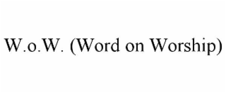 w.o.w. (word on worship)