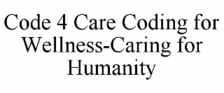 code 4 care coding for wellness-caring for humanity