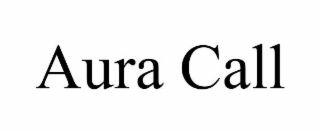 aura call
