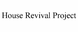 house revival project