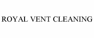 royal vent cleaning