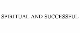 spiritual and successful