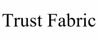 trust fabric