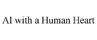 ai with a human heart
