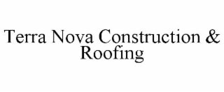 terra nova construction & roofing