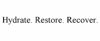 hydrate. restore. recover.
