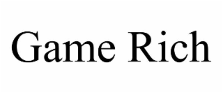 game rich