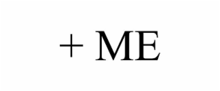 + me