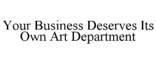 your business deserves its own art department