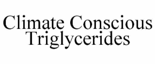 climate conscious triglycerides