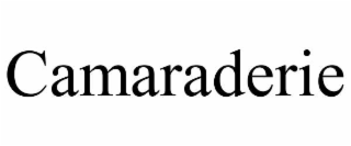 camaraderie