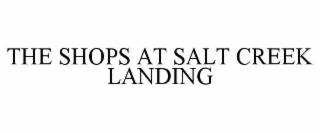 the shops at salt creek landing