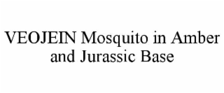 veojein mosquito in amber and jurassic base