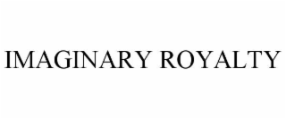 imaginary royalty