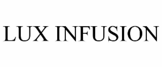 lux infusion