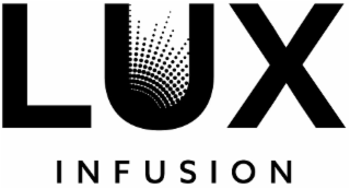 lux infusion