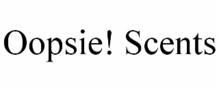 oopsie! scents