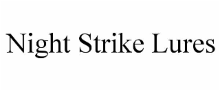 night strike lures