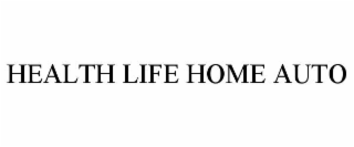 health life home auto