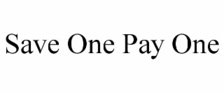 save one pay one