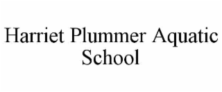 harriet plummer aquatic school