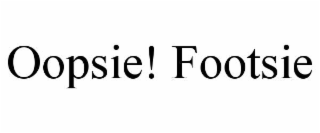 oopsie! footsie