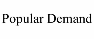 popular demand