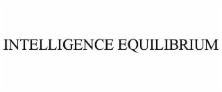 intelligence equilibrium