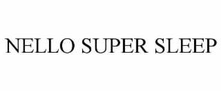 nello super sleep
