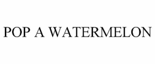 pop a watermelon