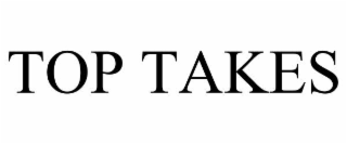 top takes
