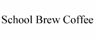 school brew coffee