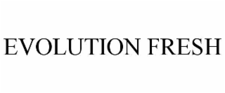 evolution fresh
