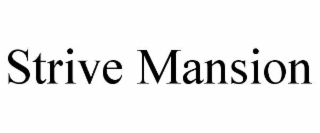 strive mansion