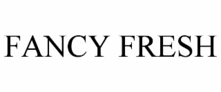 fancy fresh