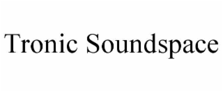 tronic soundspace