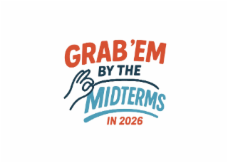 grab 'em by the midterms in 2026