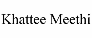 khattee meethi
