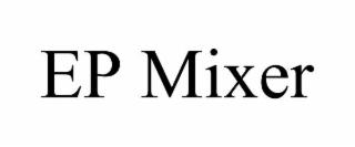 ep mixer