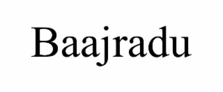 baajradu